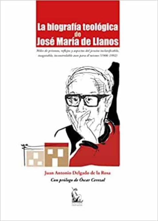 La biografía teológica de José María de Llanos