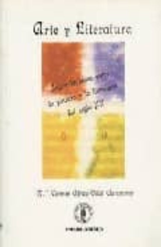 Arte Y Literatura: Interrelacion Entre Pintura Y Literatura S. Xx