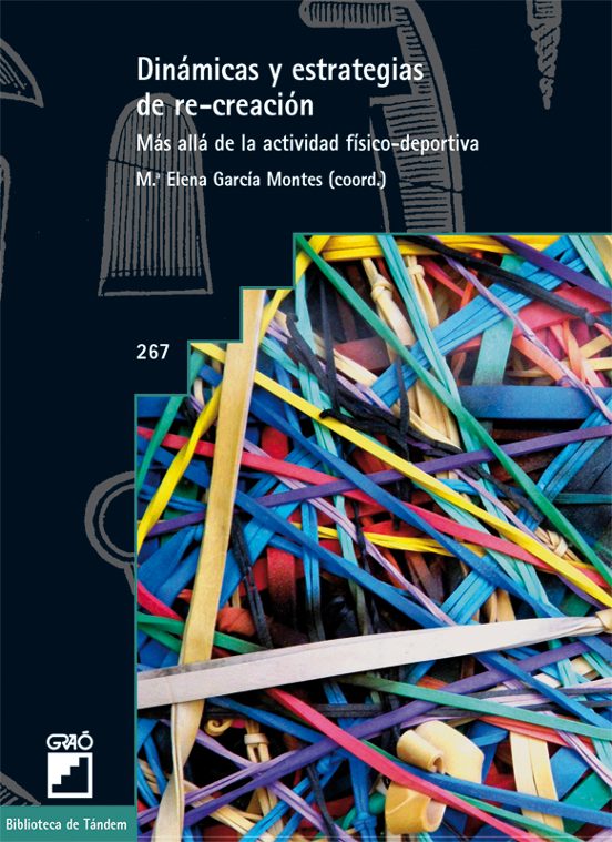 Dinamicas Y Estrategias De Re-creacion: Mas Alla De La Actividad Fisic