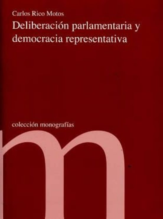 Deliberación Parlamentaria Y Democracia Representativa