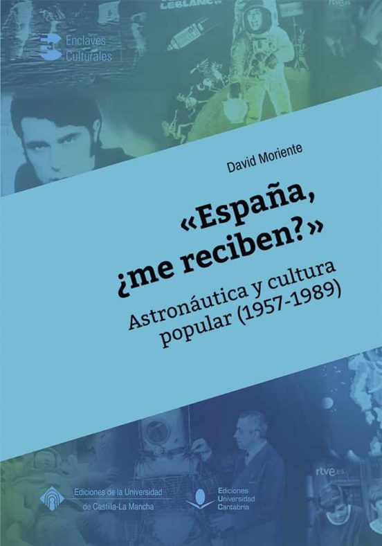 España ¿me Reciben?» Astronáutica Y Cultura Popular