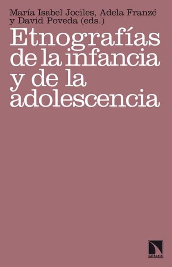 Etnografías De La Infancia Y De La Adolescencia