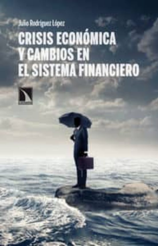 Crisis Economica Y Cambios En El Sistema Financiero