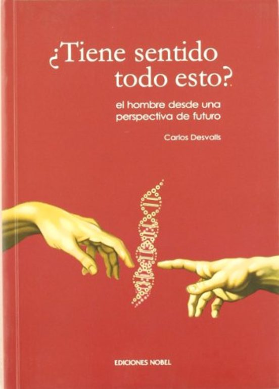 ¿Tiene Sentido Todo Esto?: El Hombre Desde una Perspectiva de Fut Uro