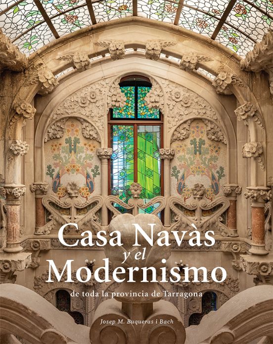 Casa Navas I El Modernisme De Tota La Provincia De Tarragona