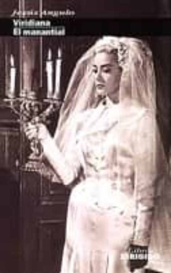 Viridiana; El Manantial