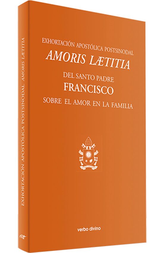 Exhortación Apostólica Postsinodal Amoris Laetitia. La Alegria Del Amo