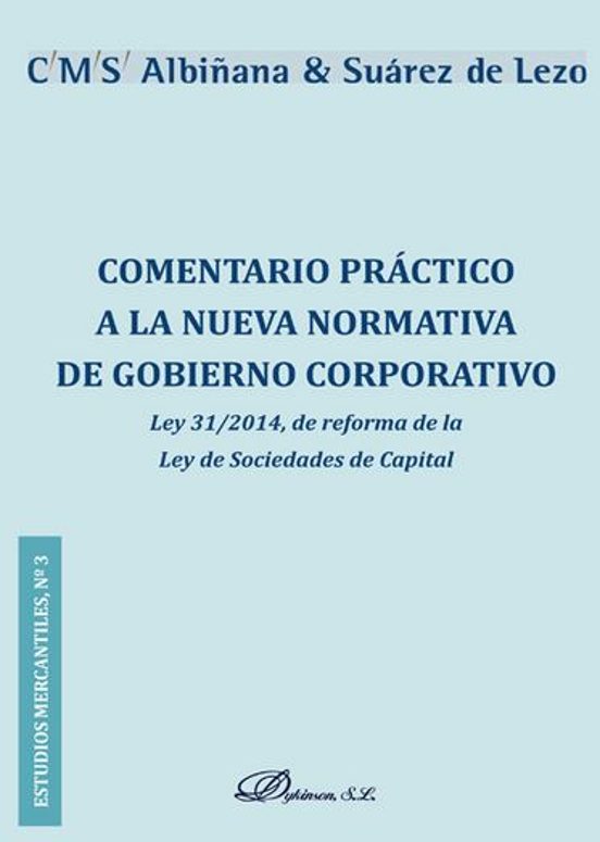 Comentario Practico A La Nueva Normativa De Gobierno Corporativo : Ley