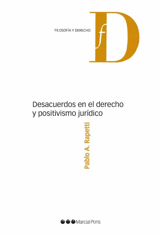 Desacuerdos En El Derecho Y Positivismo Jurídico