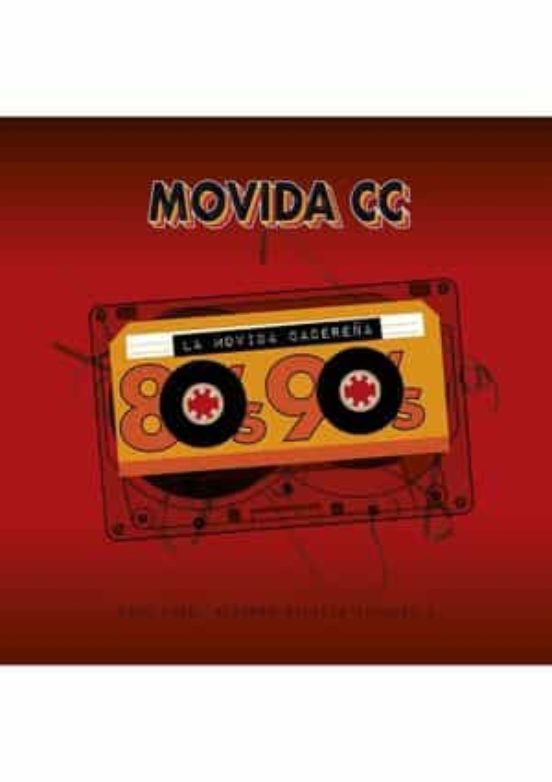 La Movida Cacereña: 80S - 90S