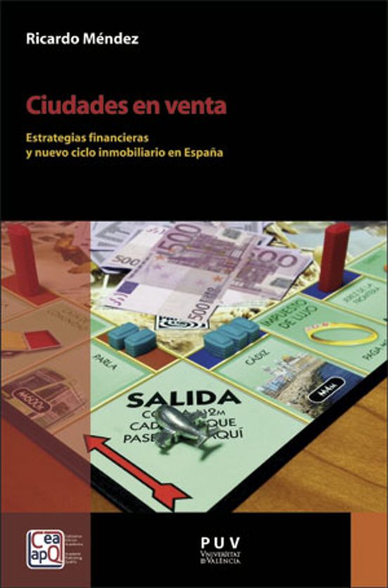 Ciudades En Venta: Estrategias Financieras Y Nuevo Ciclo Inmobiliario