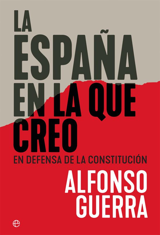 La España En La Que Creo: En Defensa De La Constitucion