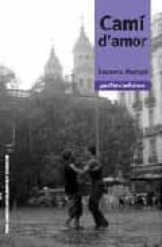 Cami D Amor Premi Narrativa Juvenil Benvingut Oliver 2008