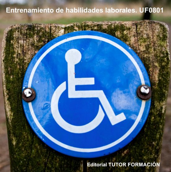 Manual Entrenamiento De Habilidades Laborales. Uf0801