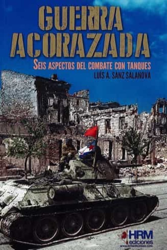 Guerra Acorazada: Seis Aspectos Del Combate Con Tanques