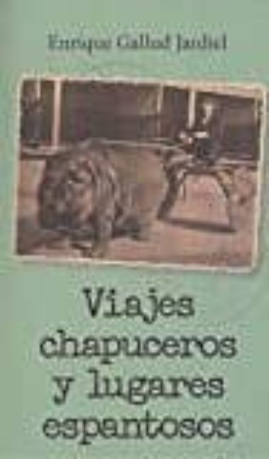 Viajes Chapuceros Y Lugares Espantosos