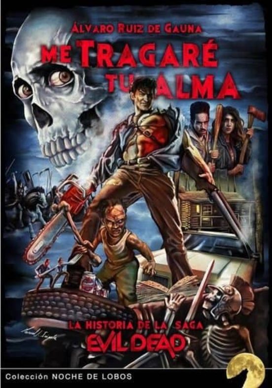Me Tragare Tu Alma: La Historia de la Saga Evil Dead