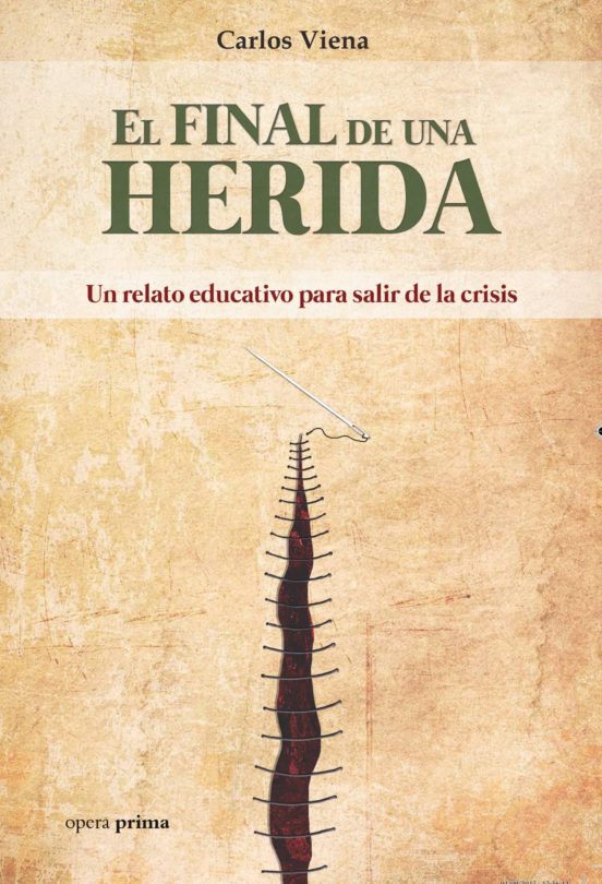 El Final De Una Herida: Un Relato Educativo Para Salir De La Crisis