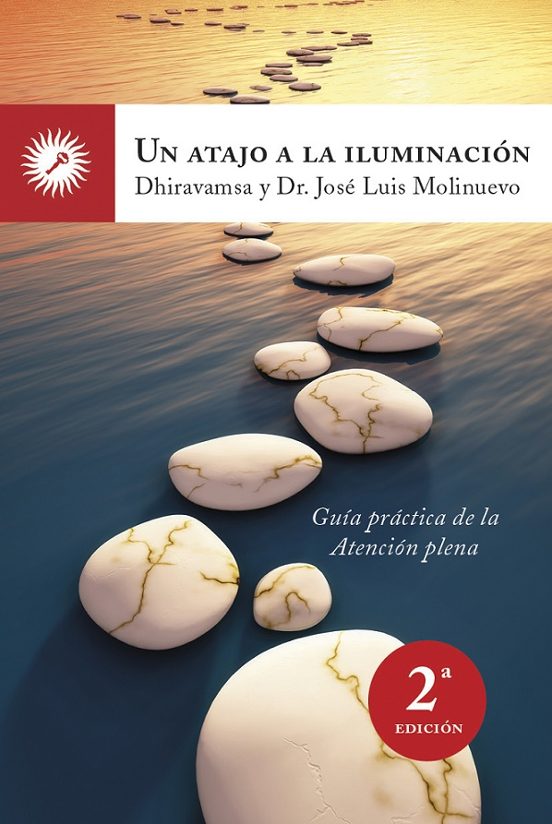 Un Atajo A La Iluminacion: Guia Para La Practica De La Atencion P Lena
