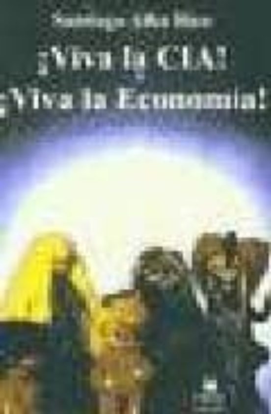 ¡viva La Cia! ¡viva La Economia!