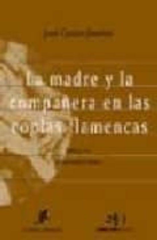 La Madre Y La Compañera En Las Coplas Flamencas