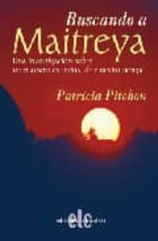 Buscando A Maitreya: Una Investigacion Sobre Un Maestro Espiritua L De