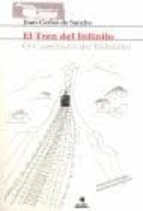 El Tren Del Infinito; O Comboio Do Infinito