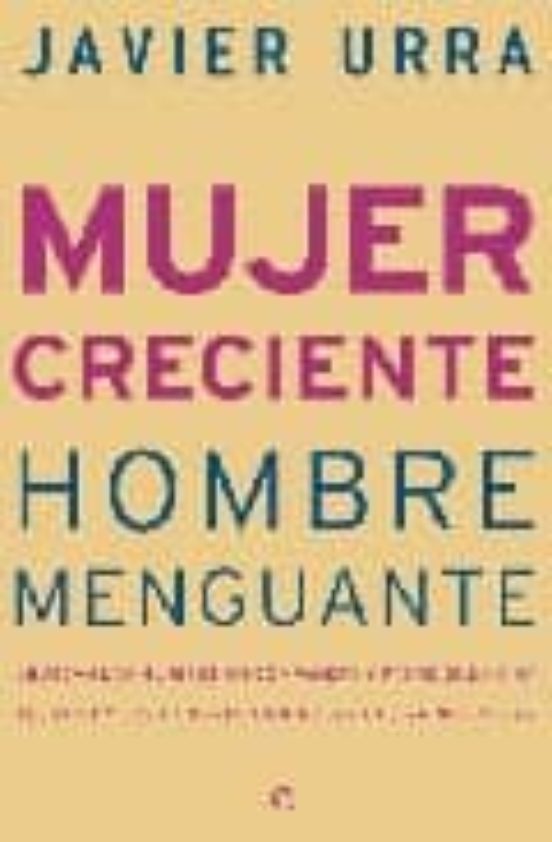 Mujer Creciente Hombre Menguante: ¿buscan Las Mujeres Un Compañe Ro Y