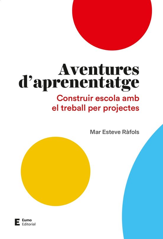 Aventures Daprenentatge: Construir Escola amb el Treball per Projectes