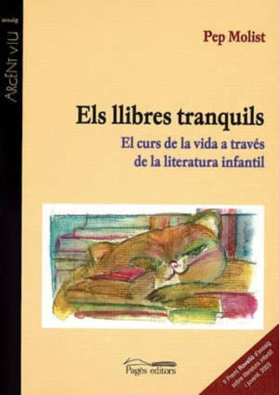 Els Llibres Tranquils: El Curs De La Vida A Traves De La Literatu Ra I