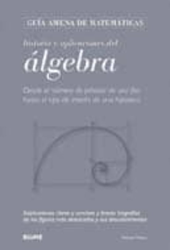 Historia Y Aplicaciones Del Algebra: Desde El Numero De Petalos D E Un