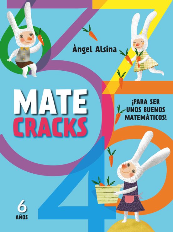 Matecracks 6 Años: Para Ser Un Buen Matematico