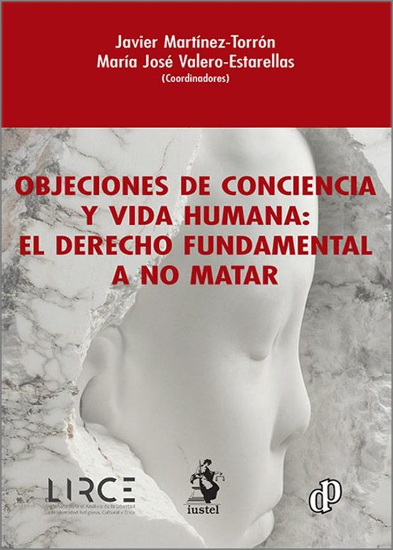 Objeciones De Conciencia Y Vida Humana:el Derecho Fundamental A No Mat