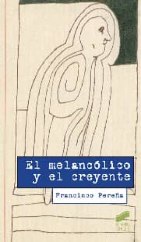El Melancólico Y El Creyente