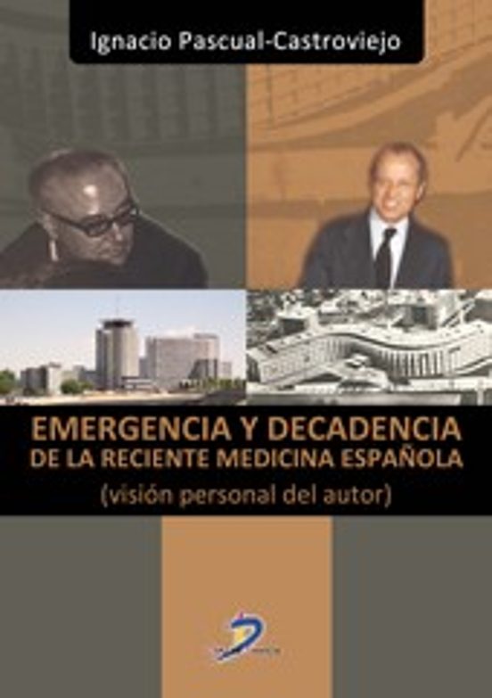 Emergencia Y Decadencia De La Reciente Medicina Española