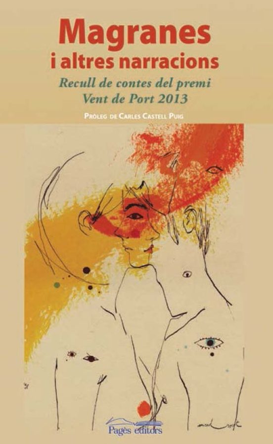 Magranes I Altres Narracions: Recull De Contes Del Premi Vent De Port