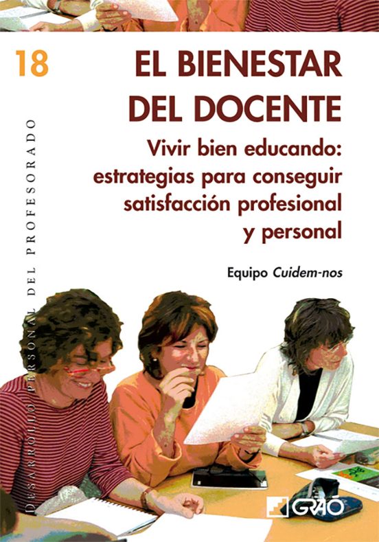 El Bienestar Del Docente. Vivir Bien Educando: Estrategias Para C Onse
