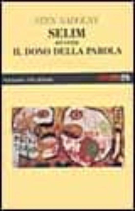 Selim:ovvero Il Dono Della Parola