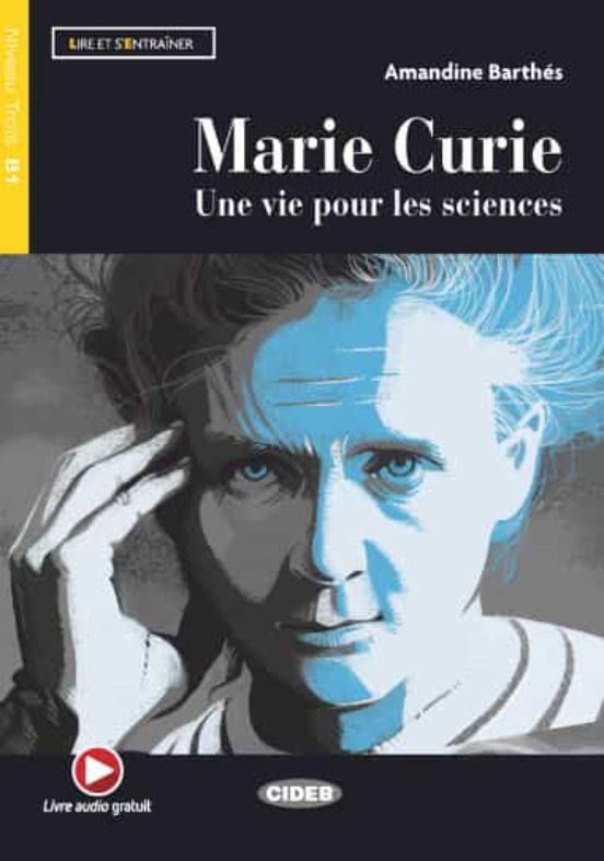 Marie Curie. Une Vie Pour les Sciences. Livre Audio Gratuit