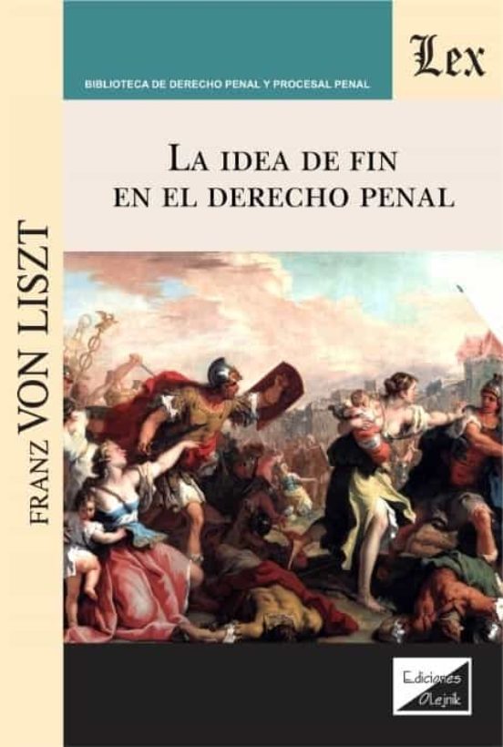 Idea De Fin En El Derecho Penal La