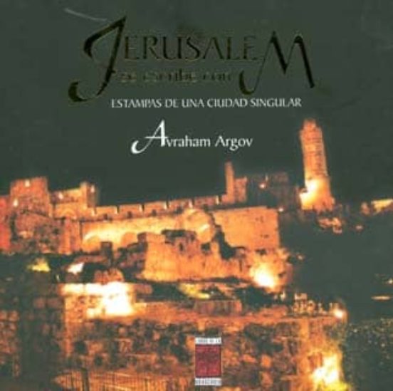 Jerusalem Se Escribe Con M: Estampas De Una Ciudad Singular