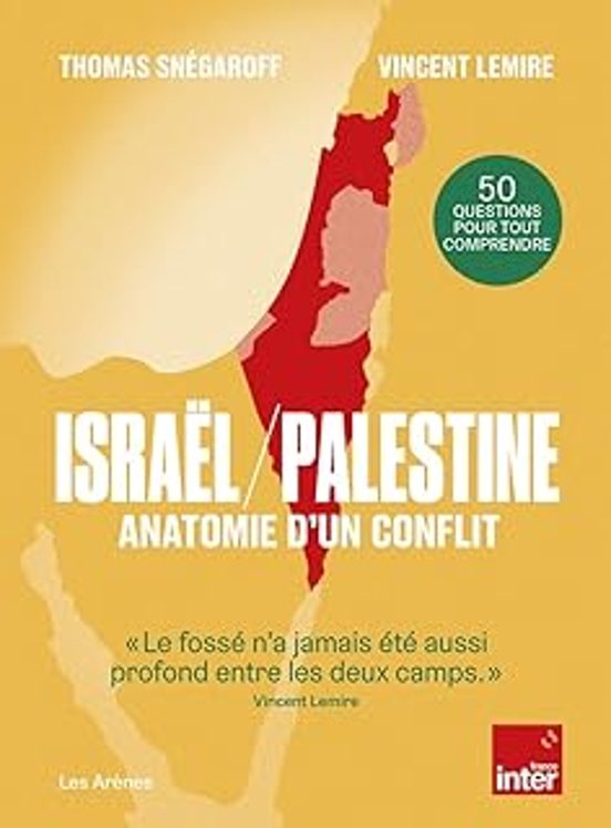 Israël-palestine : Anatomie D Un Conflit : 50 Questions Pour Tout Comp