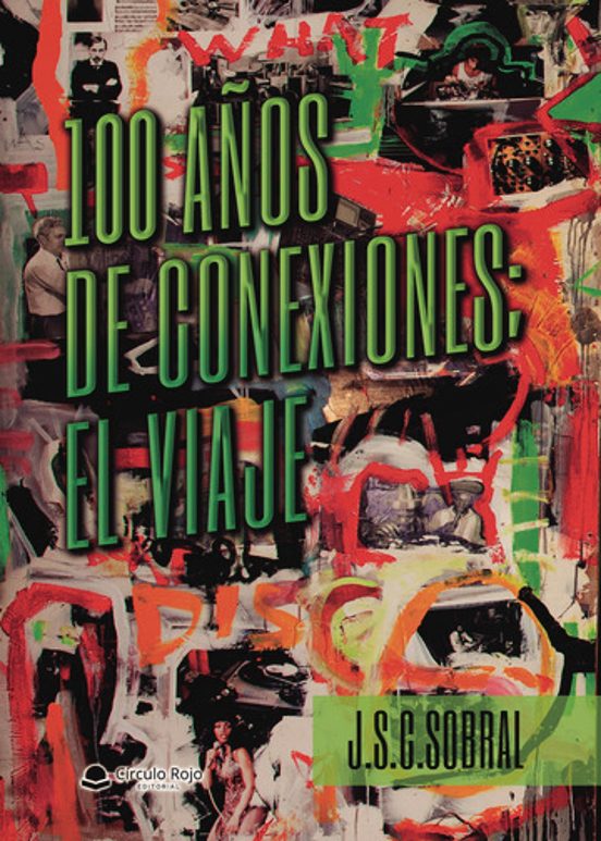 100 Años De Conexiones; El Viaje