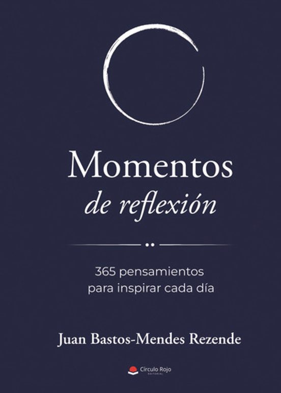 Momentos de Reflexión. 365 Pensamientos para Inspirar Cada Día