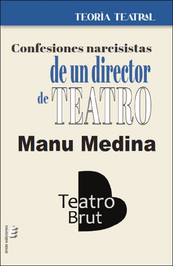 Confesiones narcisistas de un director de teatro