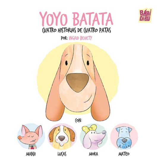 Yoyo Batata. Cuatro Historias de Cuatro Patas