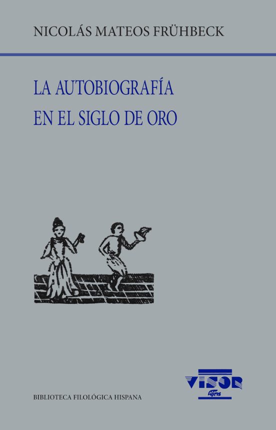 La Autobiografía En El Siglo De Oro