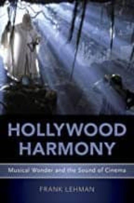 Hollywood Harmony: Musical Wonder And The Sound Of Cinema