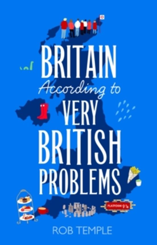 Britain According To Very British Problems
