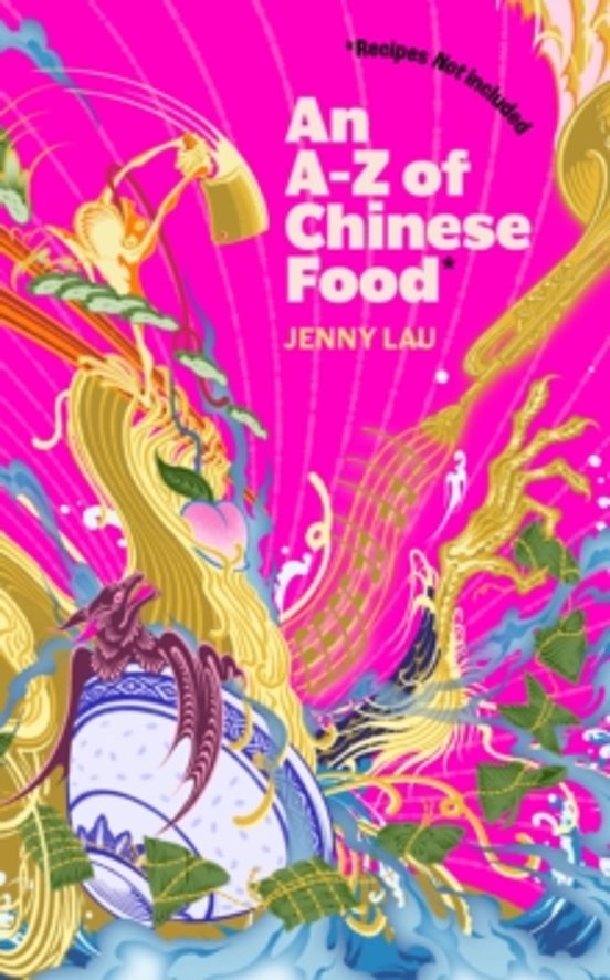 An A-z Of Chinese Food